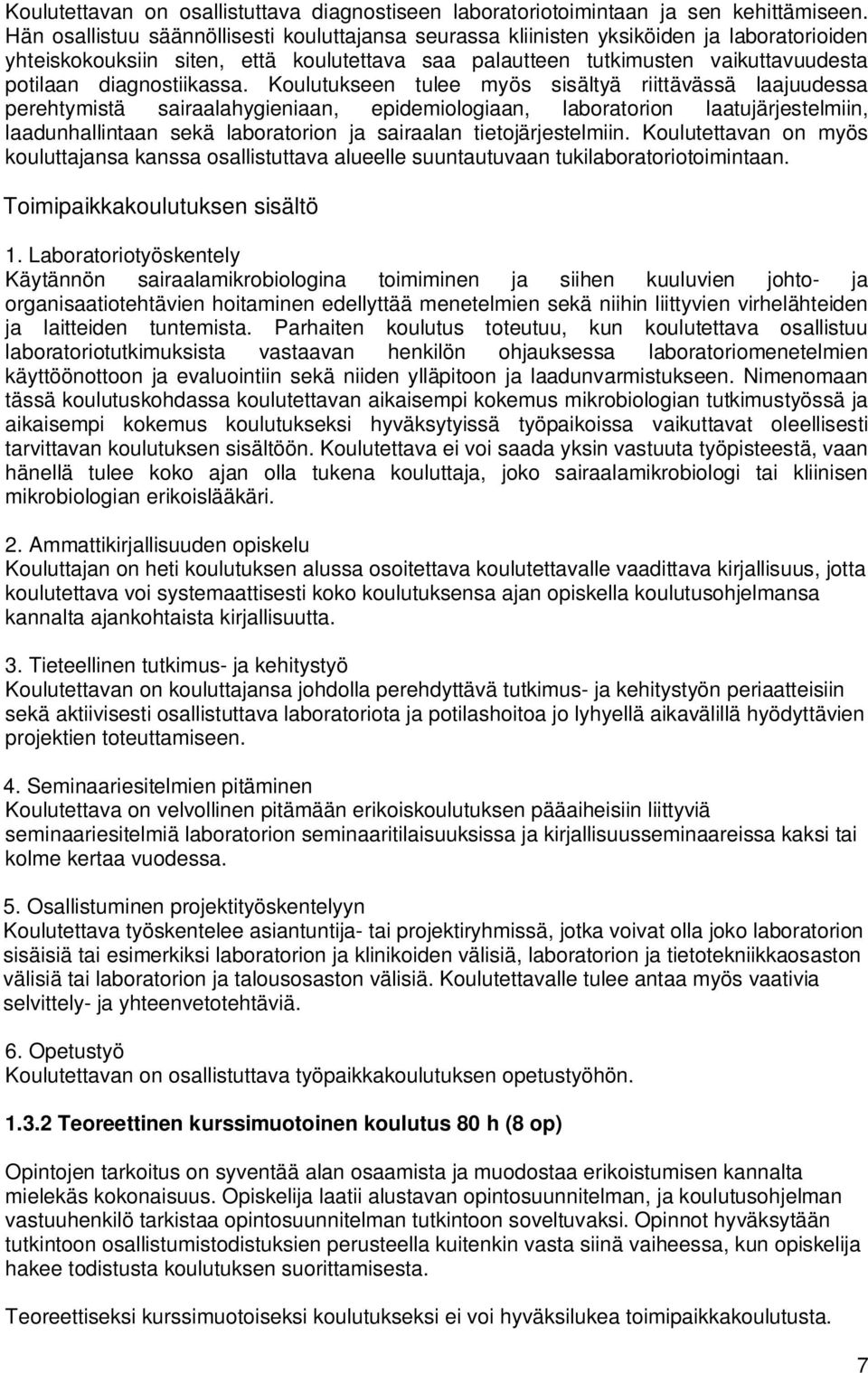 diagnostiikassa.