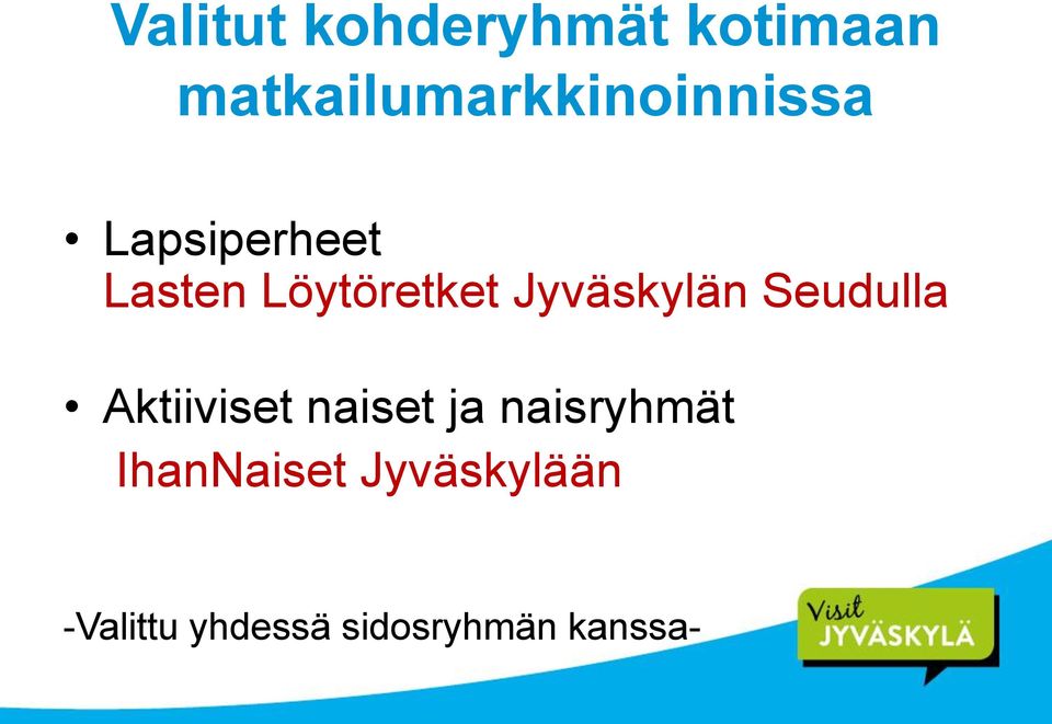 Löytöretket Jyväskylän Seudulla Aktiiviset