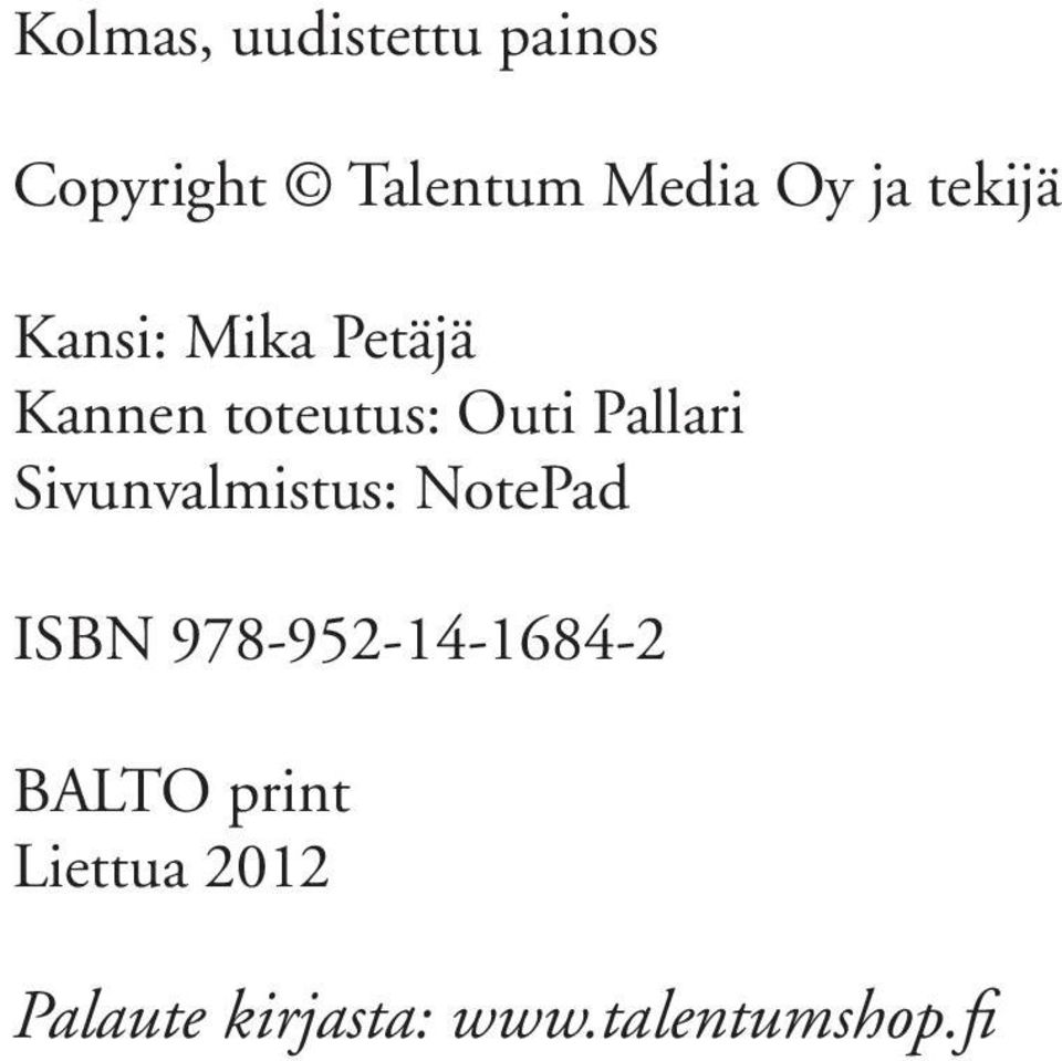 Pallari Sivunvalmistus: NotePad ISBN 978-952-14-1684-2