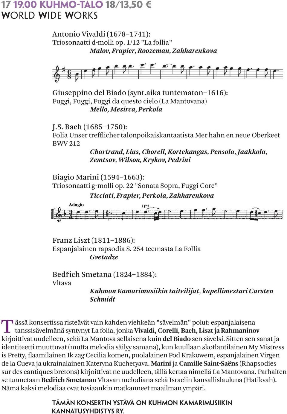 Bach (1685 1750): Folia Unser trefflicher talonpoikaiskantaatista Mer hahn en neue Oberkeet BWV 212 Chartrand, Lias, Chorell, Kortekangas, Pensola, Jaakkola, Zemtsov, Wilson, Krykov, Pedrini Biagio