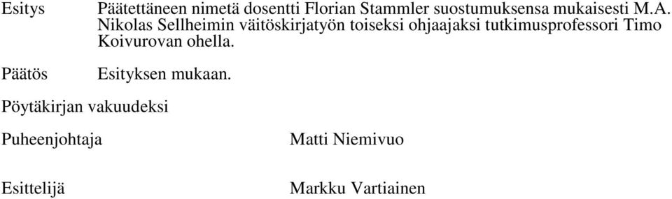 Nikolas Sellheimin väitöskirjatyön toiseksi ohjaajaksi