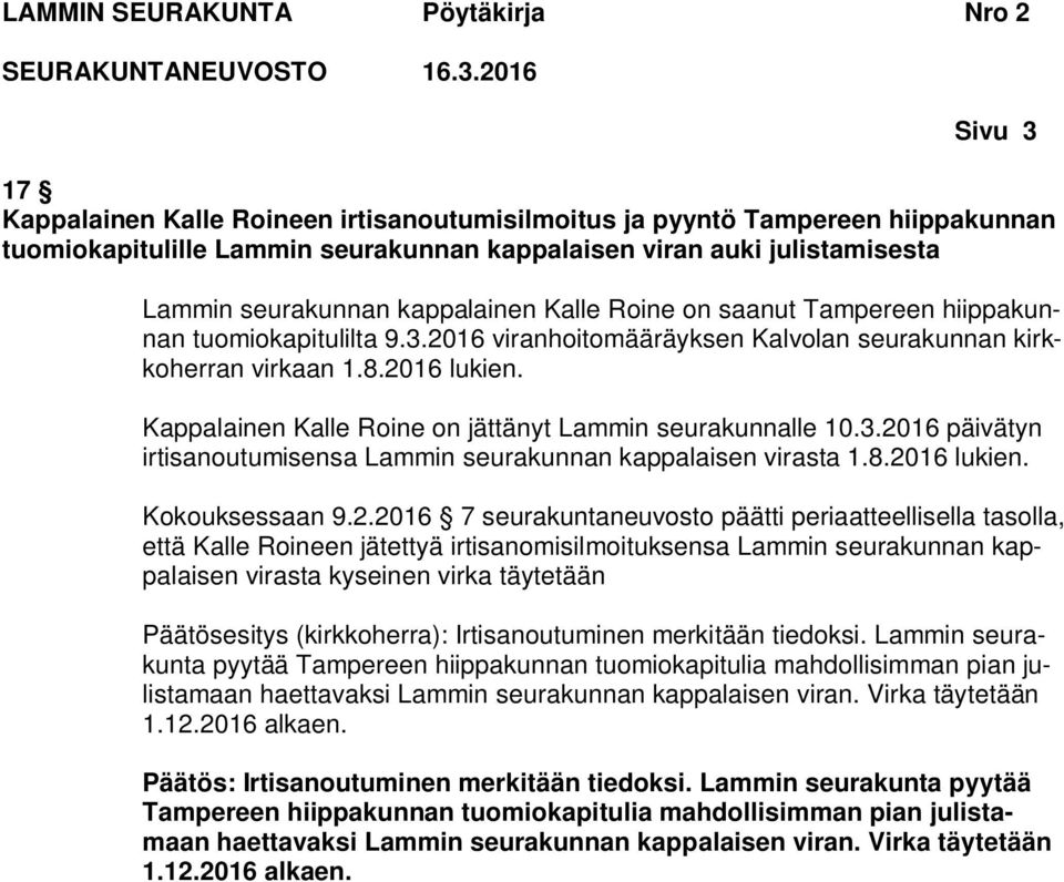 Kappalainen Kalle Roine on jättänyt Lammin seurakunnalle 10.3.20