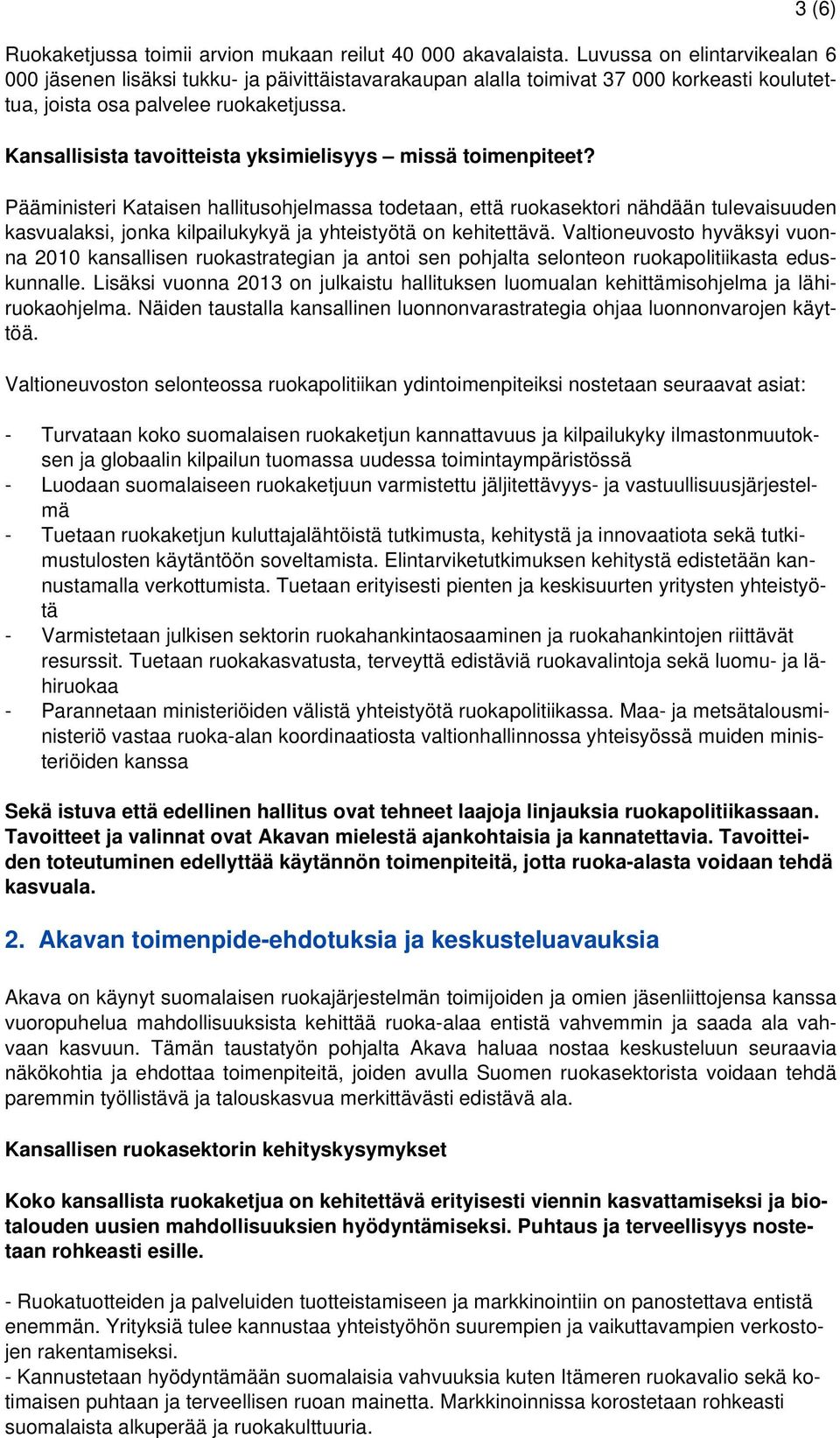 Kansallisista tavoitteista yksimielisyys missä toimenpiteet?