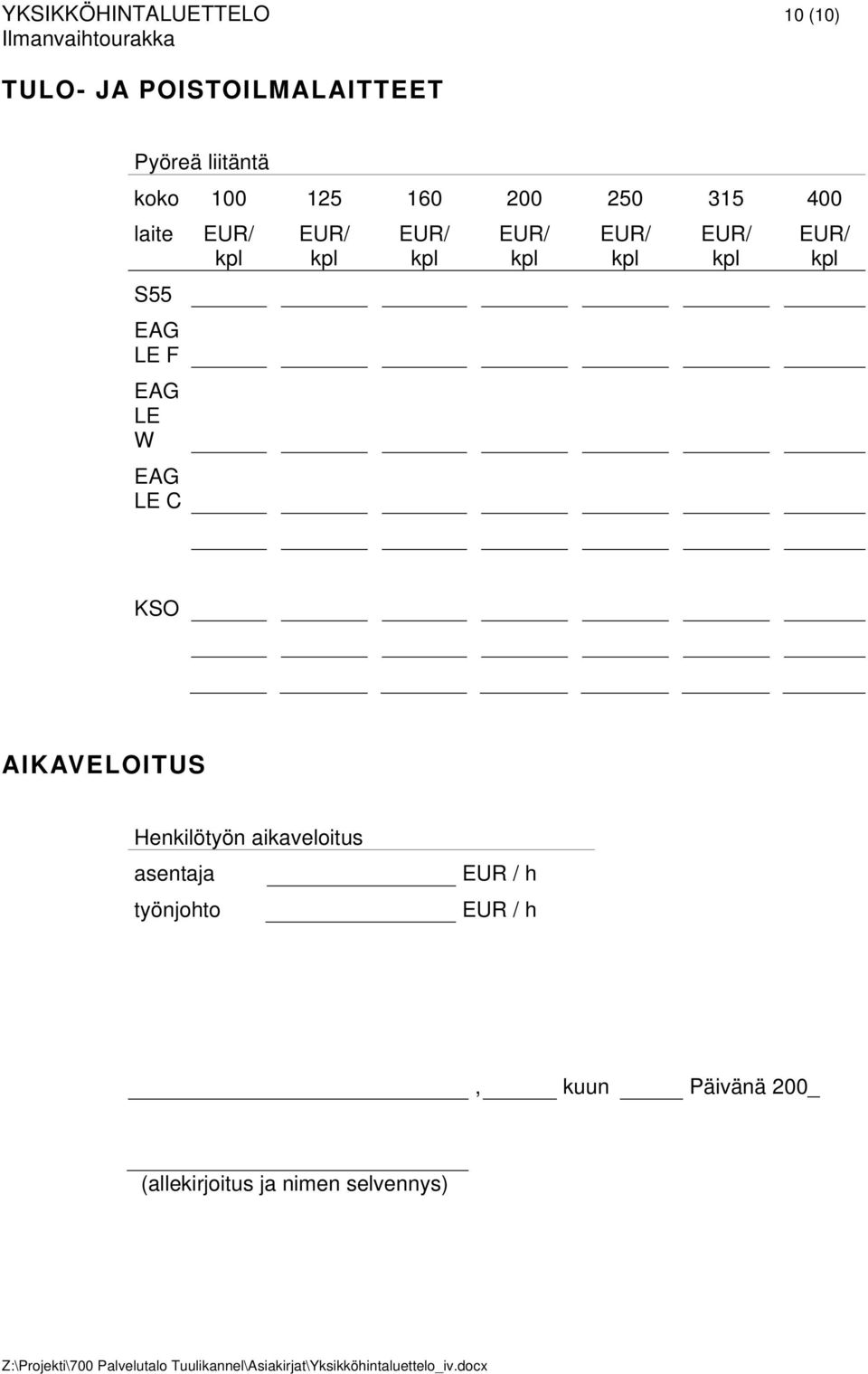 KSO AIKAVELOITUS Henkilötyön aikaveloitus asentaja työnjohto