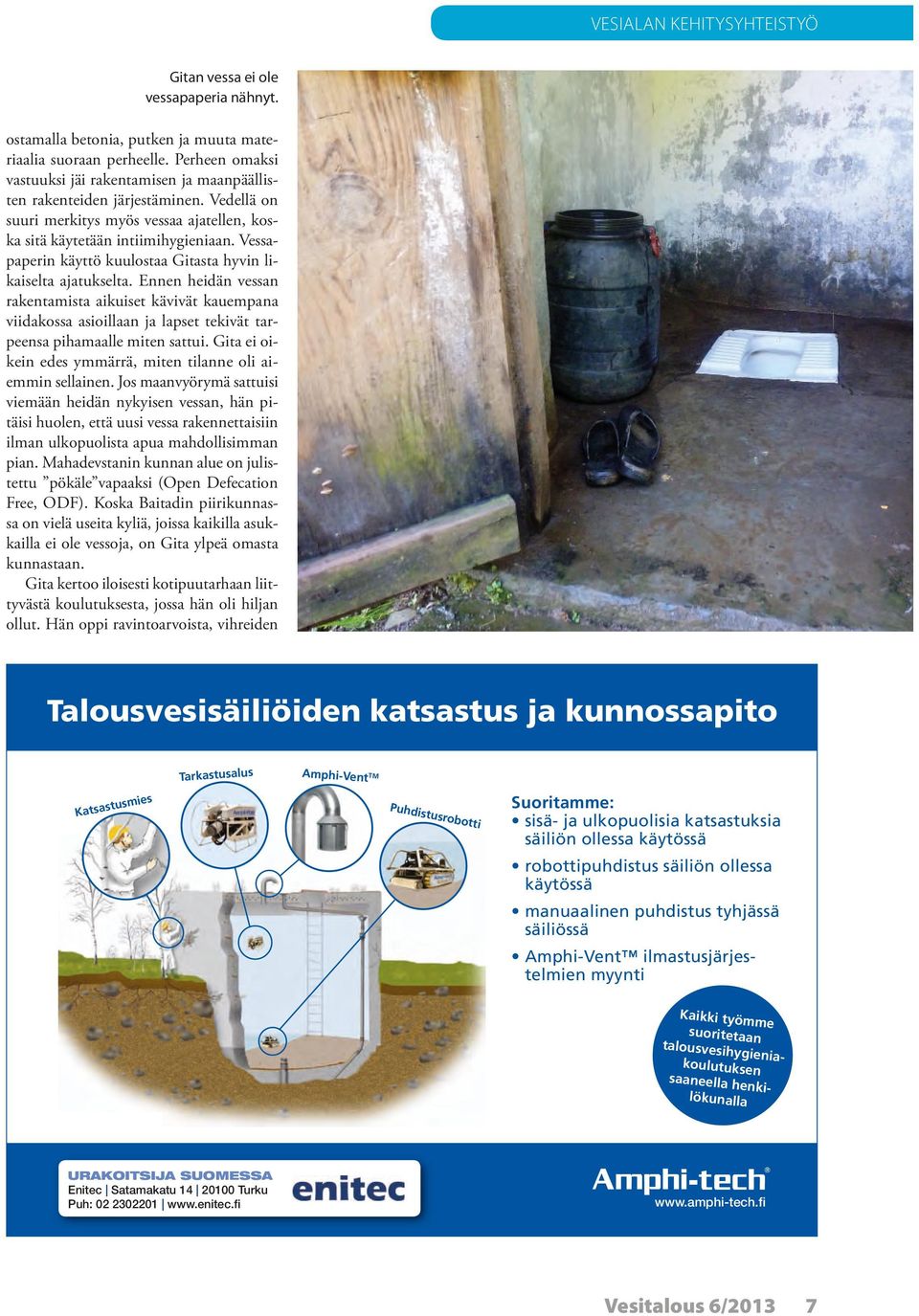 Vessapaperin käyttö kuulostaa Gitasta hyvin likaiselta ajatukselta.