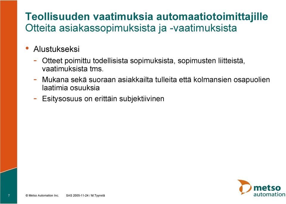 liitteistä, vaatimuksista tms.