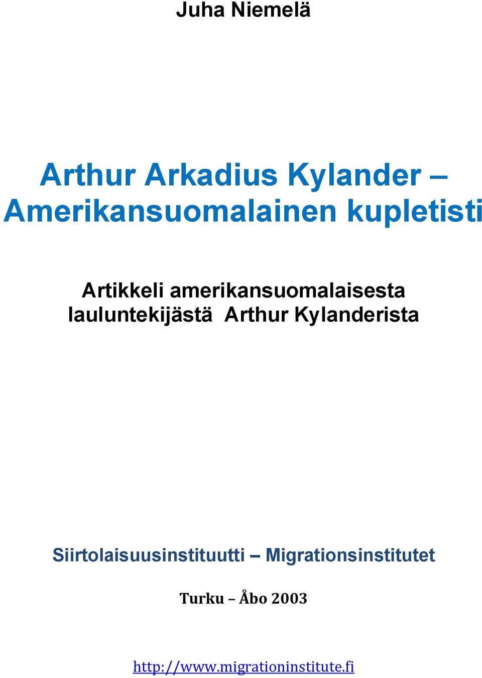 lauluntekijästä Arthur Kylanderista