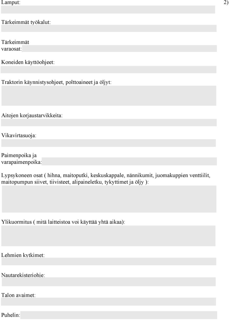 maitoputki, keskuskappale, nännikumit, juomakuppien venttiilit, maitopumpun siivet, tiivisteet, alipaineletku,