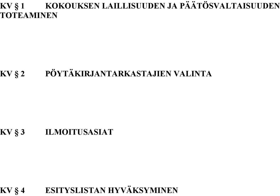 PÖYTÄKIRJANTARKASTAJIEN VALINTA KV 3