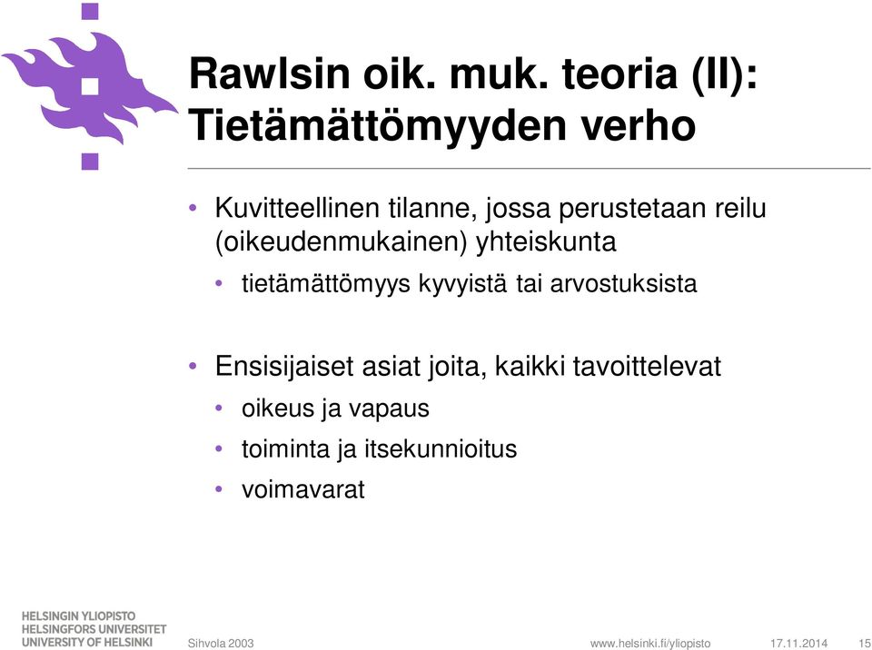 perustetaan reilu (oikeudenmukainen) yhteiskunta tietämättömyys kyvyistä