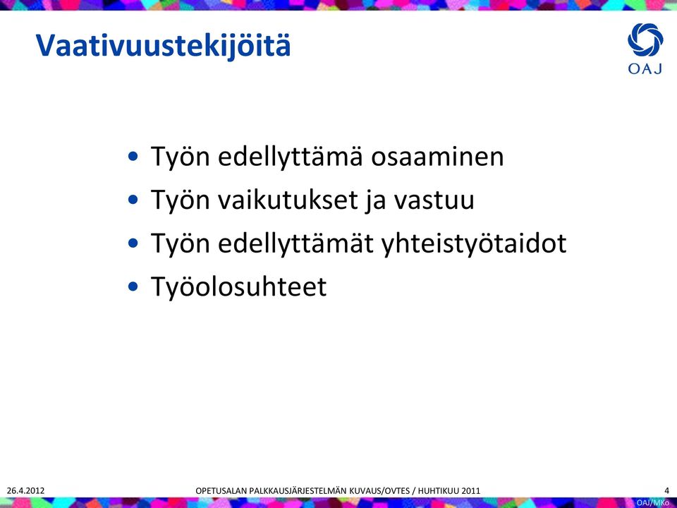 yhteistyötaidot Työolosuhteet 26.4.