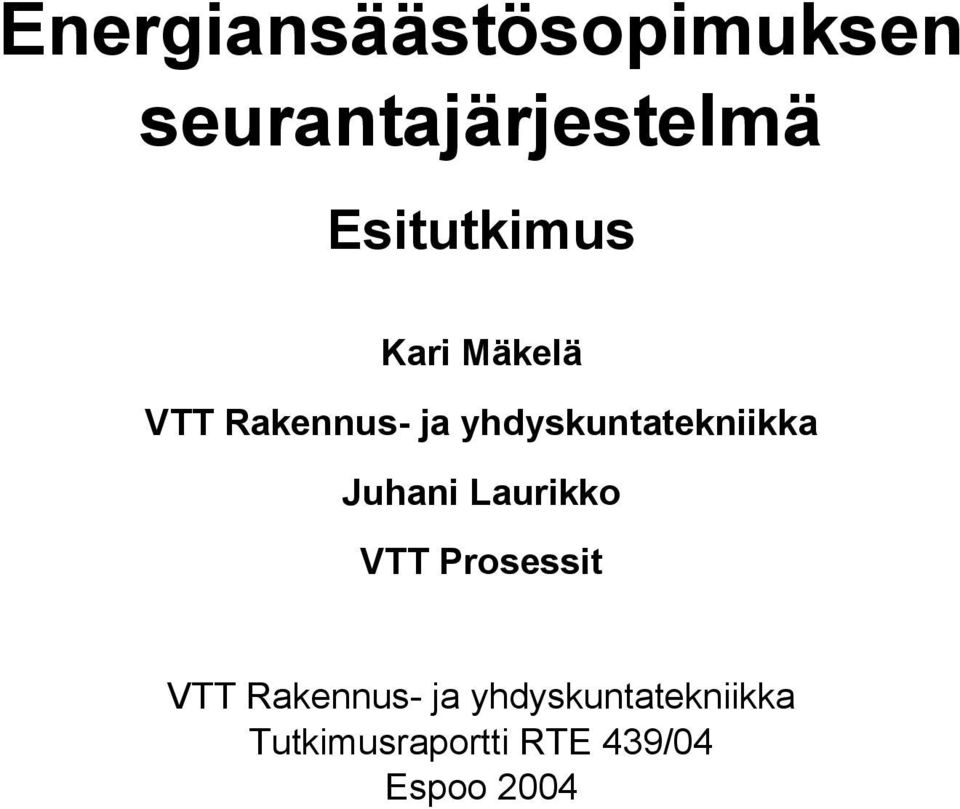 yhdyskuntatekniikka Juhani Laurikko VTT Prosessit