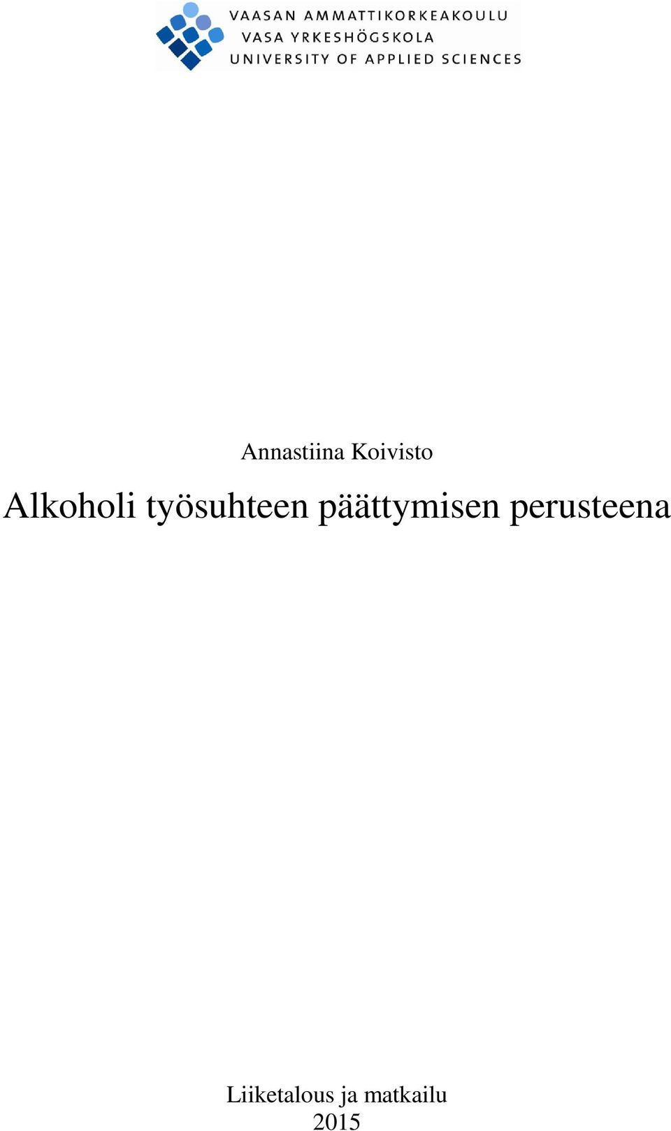 päättymisen perusteena