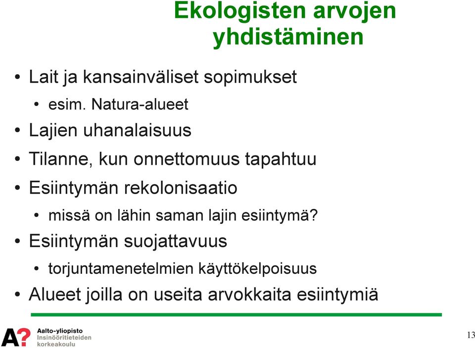 rekolonisaatio missä on lähin saman lajin esiintymä?