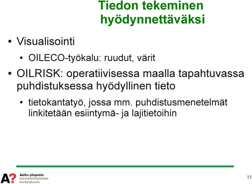 maalla tapahtuvassa puhdistuksessa hyödyllinen tieto