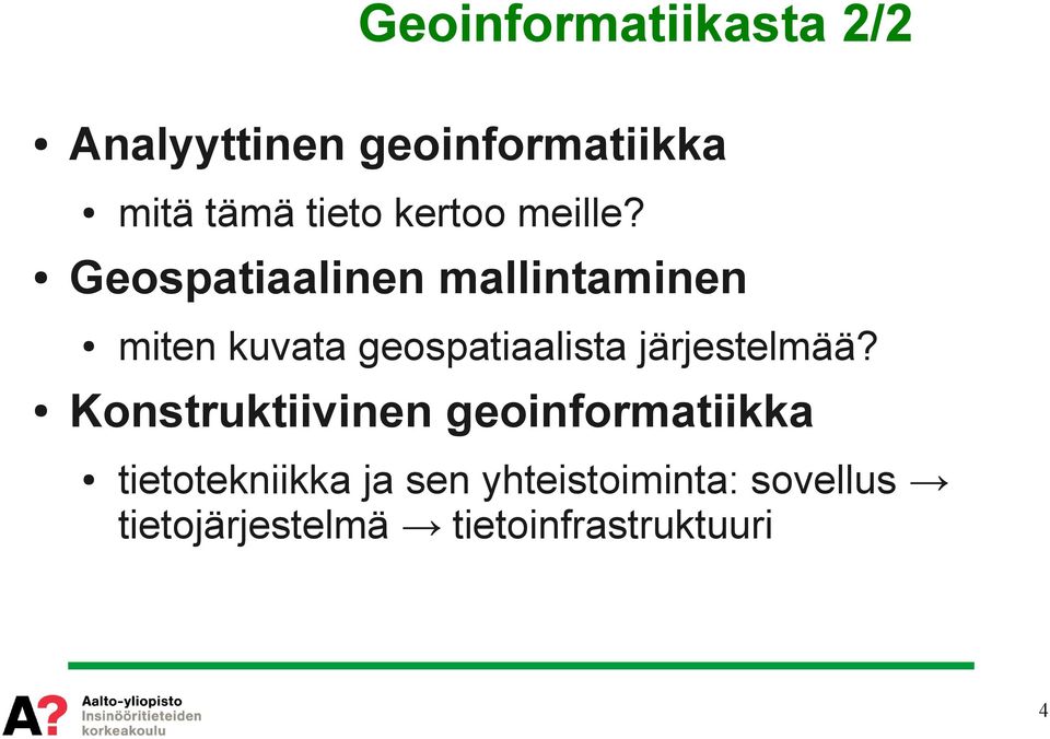 Geospatiaalinen mallintaminen miten kuvata geospatiaalista