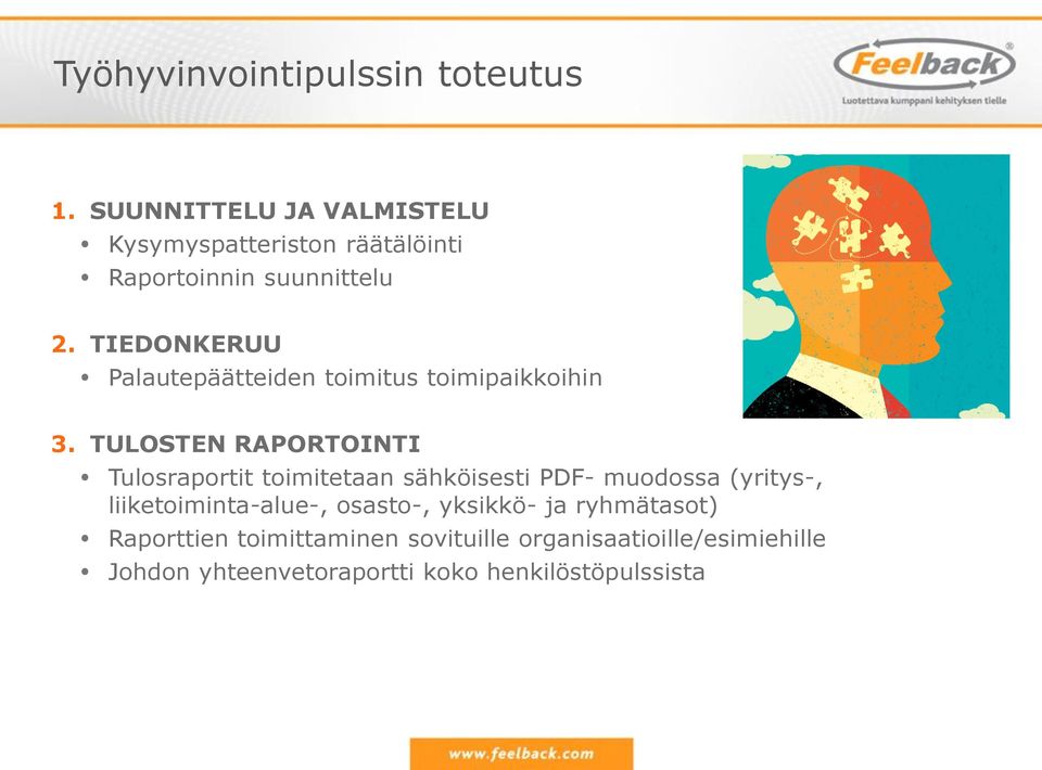 TIEDONKERUU Palautepäätteiden toimitus toimipaikkoihin 3.