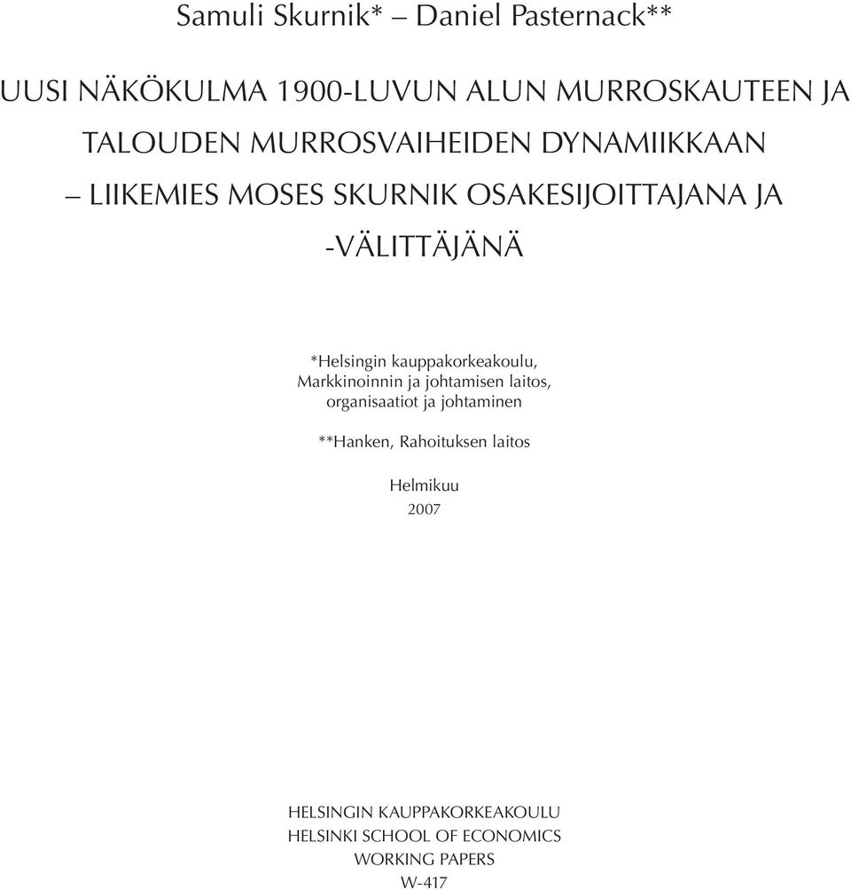 kauppakorkeakoulu, Markkinoinnin ja johtamisen laitos, organisaatiot ja johtaminen **Hanken,