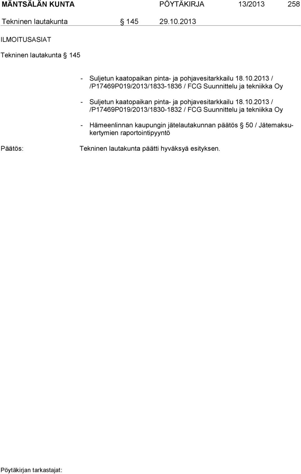 2013 / /P17469P019/2013/1833-1836 / FCG Suunnittelu ja tekniikka Oy - Suljetun kaatopaikan pinta- ja pohjavesitarkkailu 18.10.
