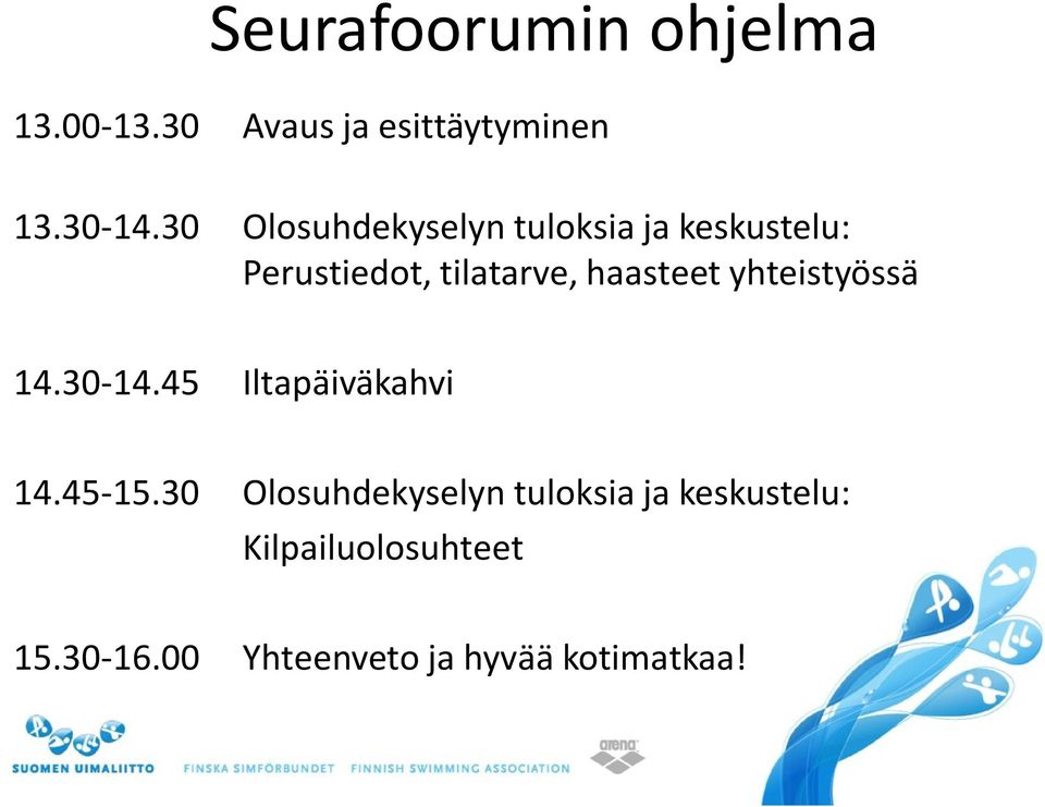 haasteet yhteistyössä 14.30-14.45 Iltapäiväkahvi 14.45-15.