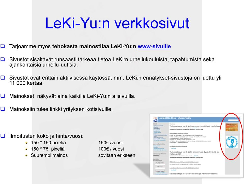 LeKi:n ennätykset-sivustoja on luettu yli 11 000 kertaa. Mainokset näkyvät aina kaikilla LeKi-Yu:n alisivuilla.