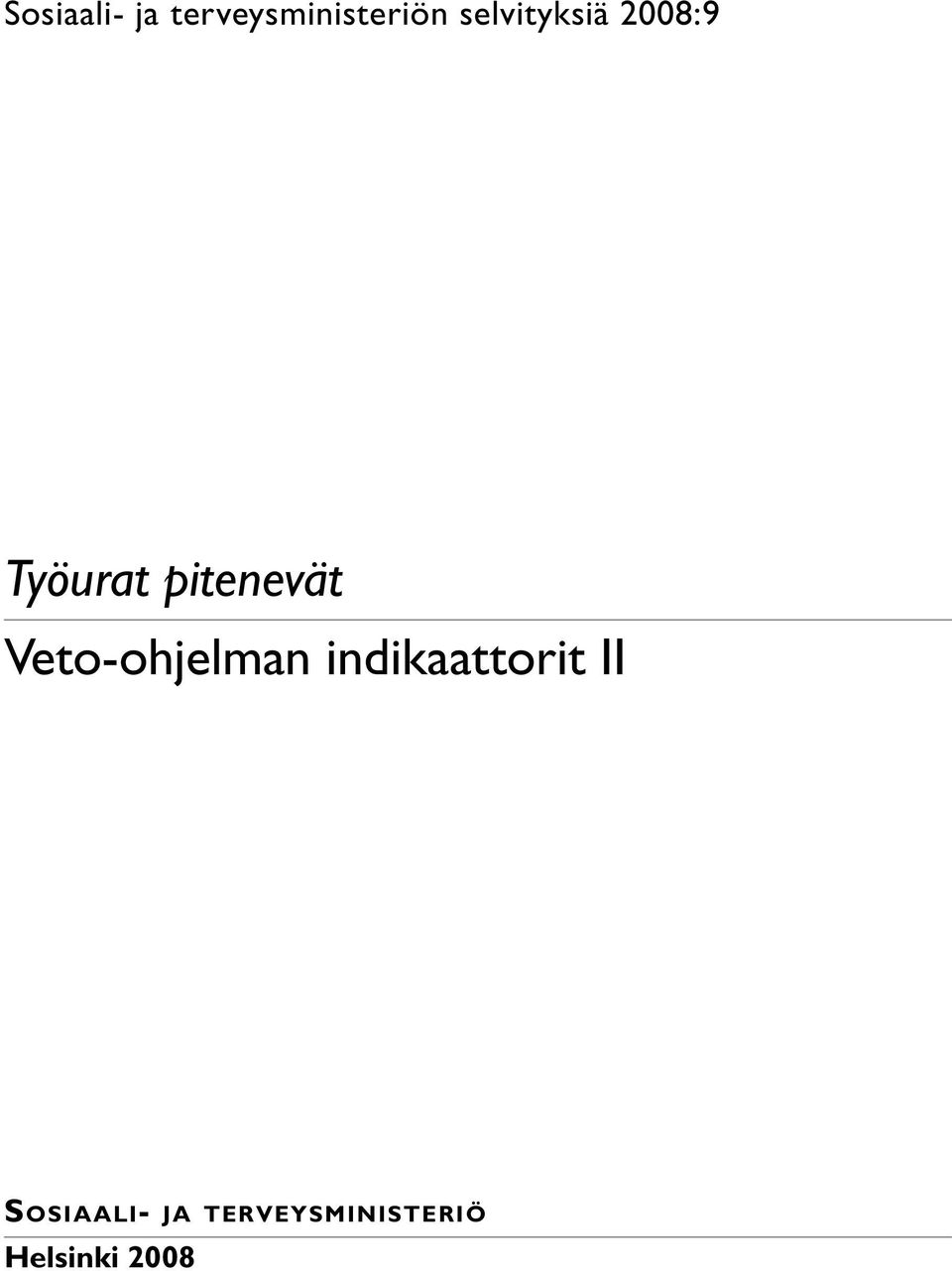 pitenevät Veto-ohjelman