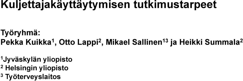 Mikael Sallinen 13 ja Heikki Summala 2 1