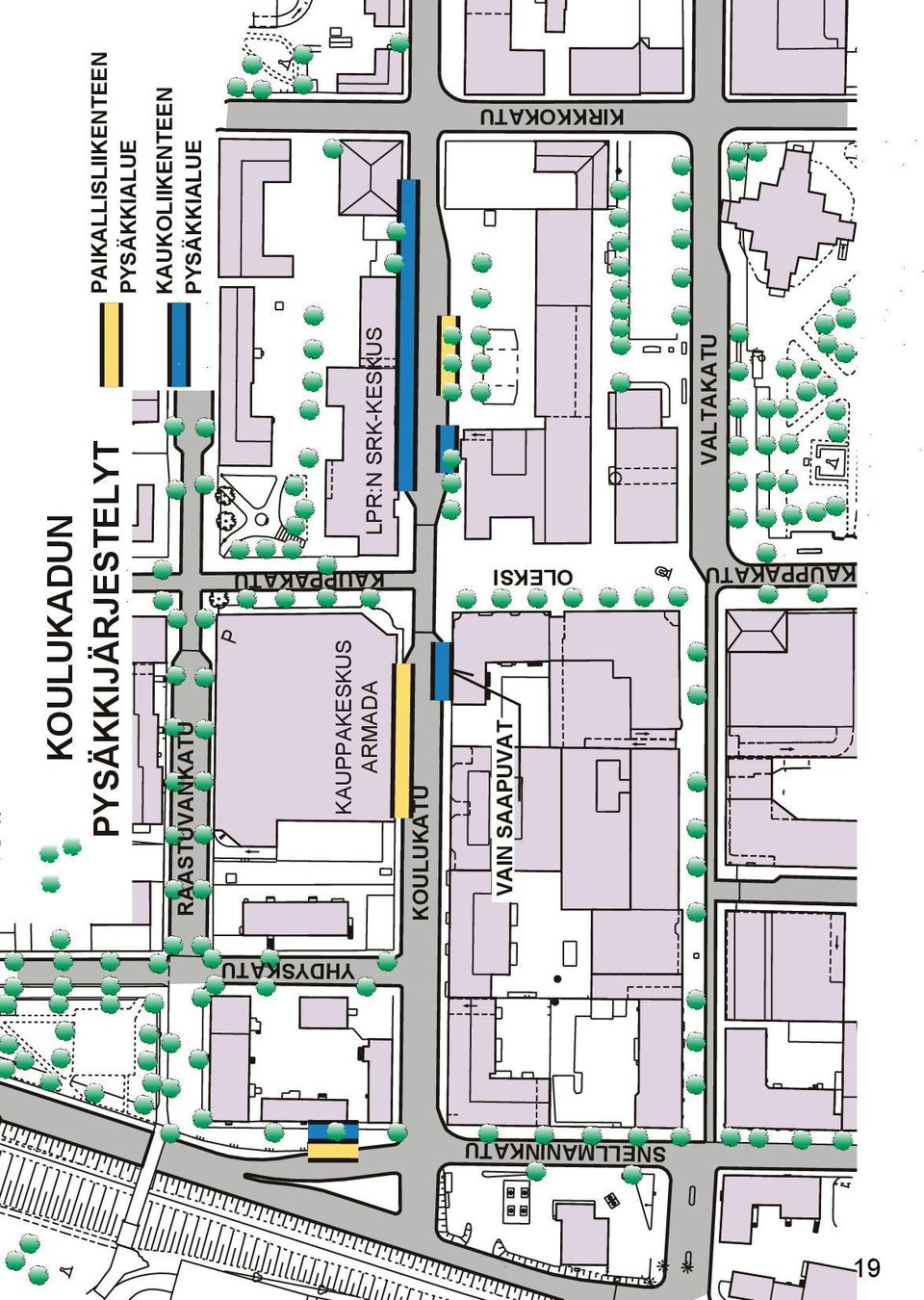 PYSÄKKIJÄRJESTELYT RAASTUVANKATU SNELLMANINKATU YHDYSKATU