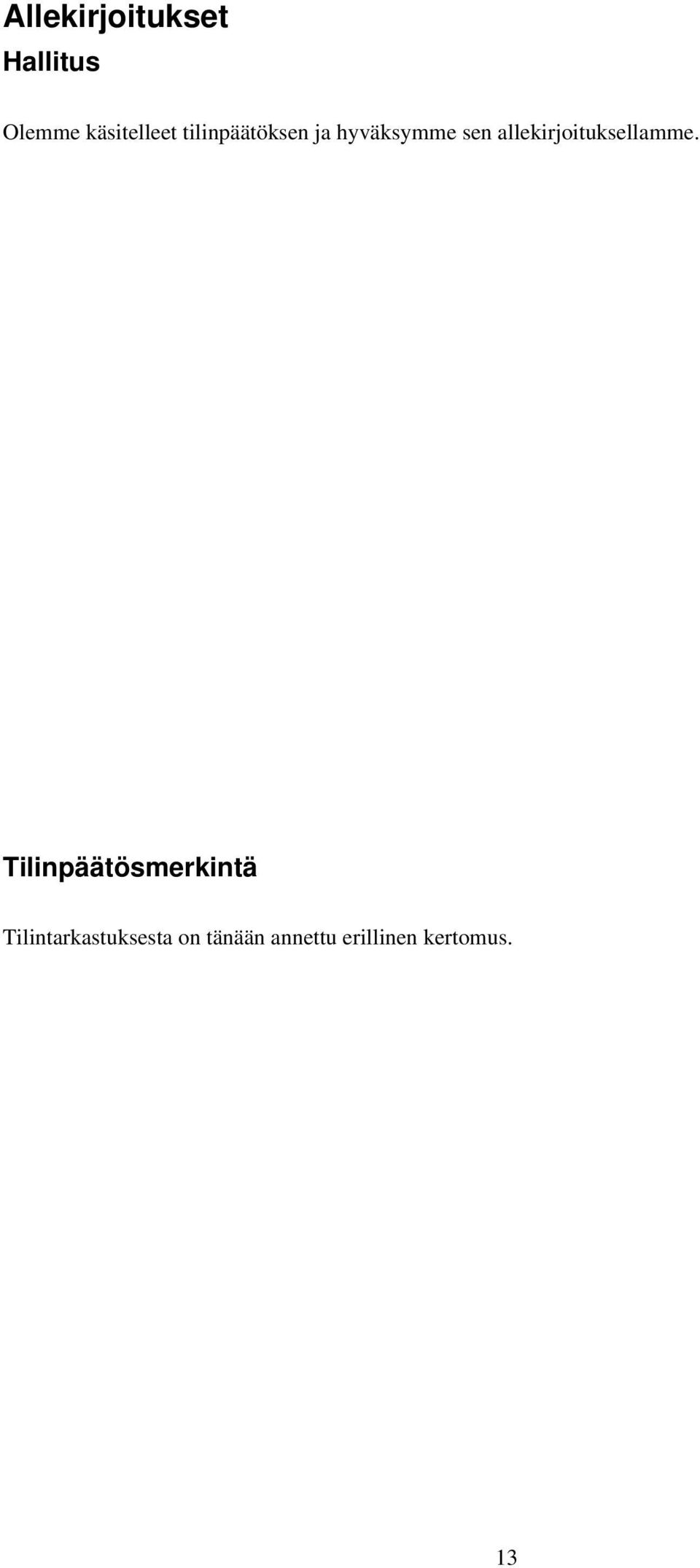 allekirjoituksellamme.