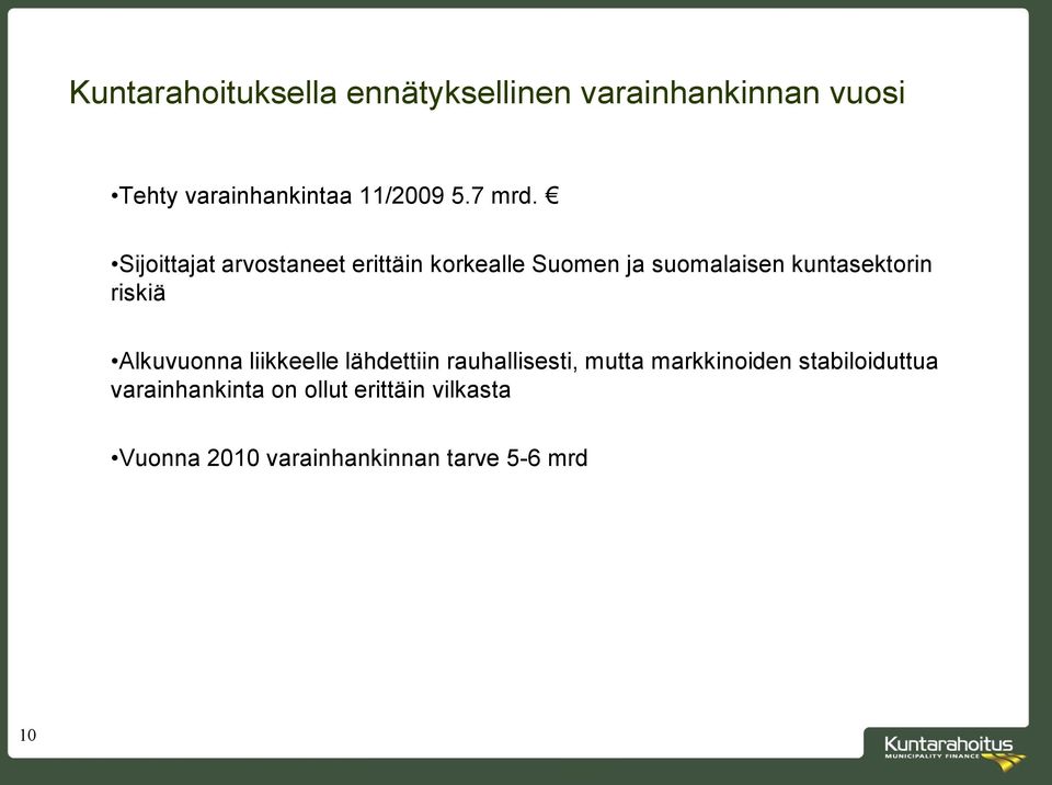 Sijoittajat arvostaneet erittäin korkealle Suomen ja suomalaisen kuntasektorin riskiä