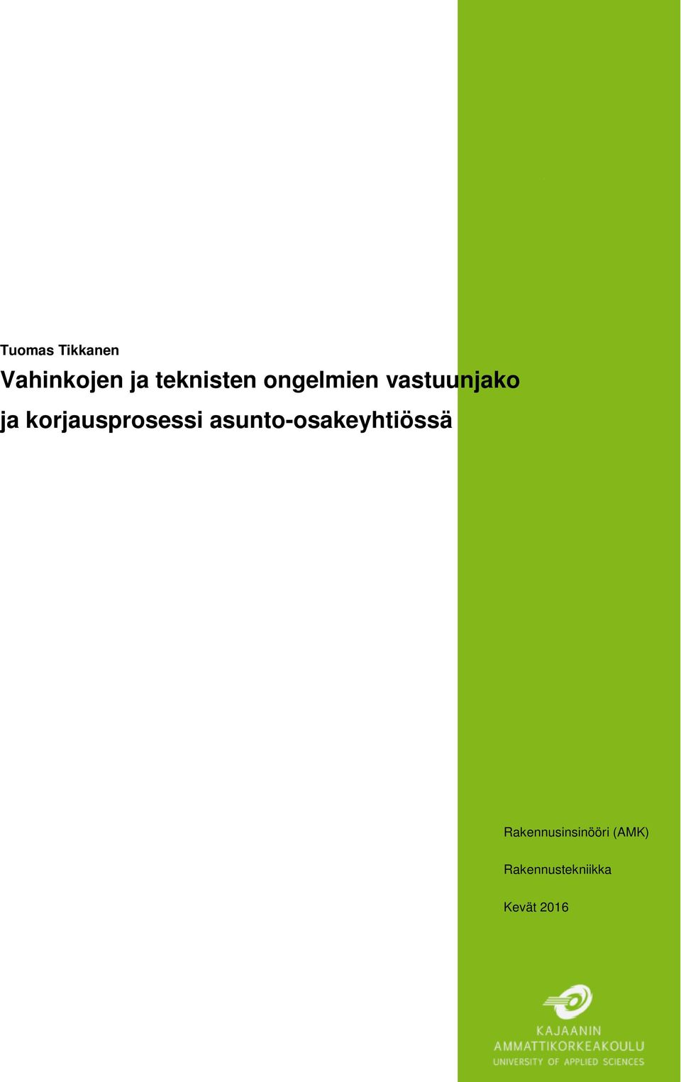 Vahinkojen ja teknisten ongelmien vastuunjako ja Vahinkojen ja teknisten ongelmien vastuunjako ja