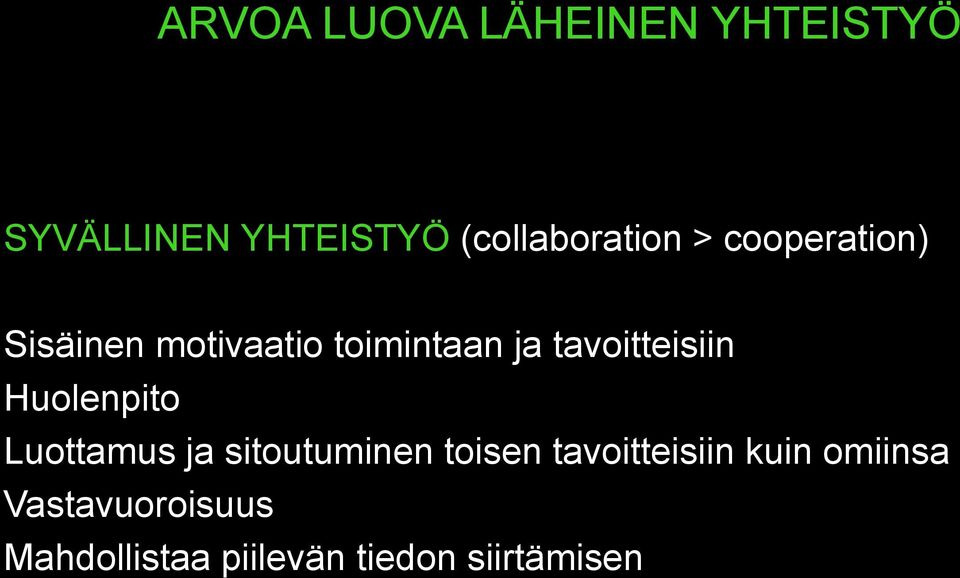 tavoitteisiin Huolenpito Luottamus ja sitoutuminen toisen