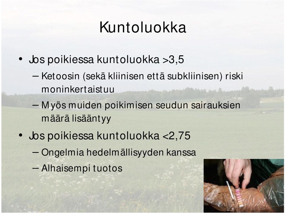 poikimisen seudun sairauksien määrä lisääntyy Jos poikiessa