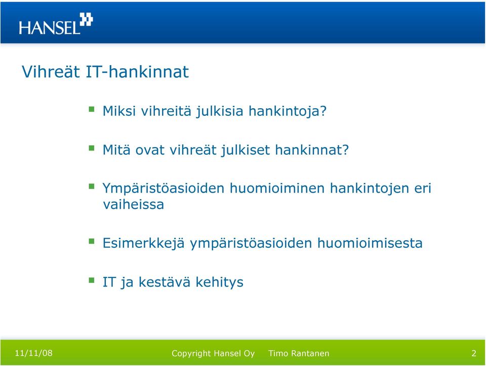 Ympäristöasioiden huomioiminen hankintojen eri