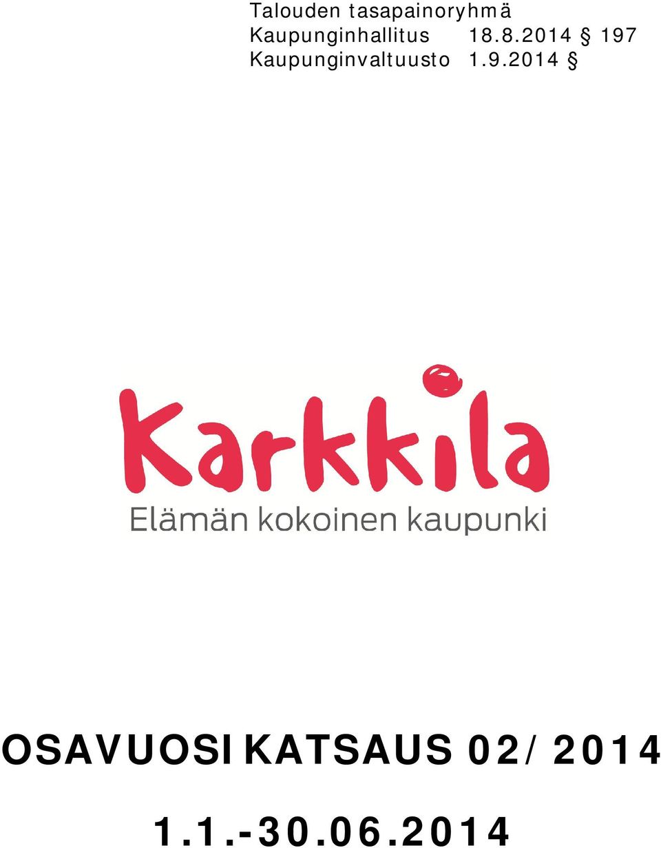 8.2014 197 Kaupunginvaltuusto