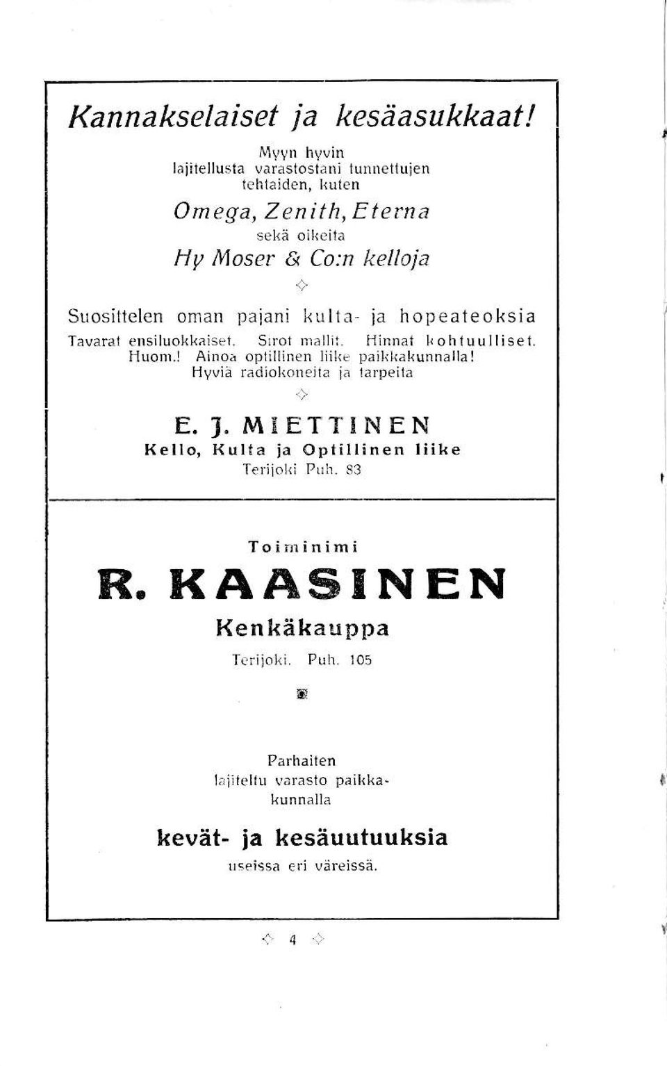 oman pajani kulla 'a hopeateoksia Tävara1 ensiluokkaisel. Srrol nallit. tlinnat lohluullisel, tluorn,!