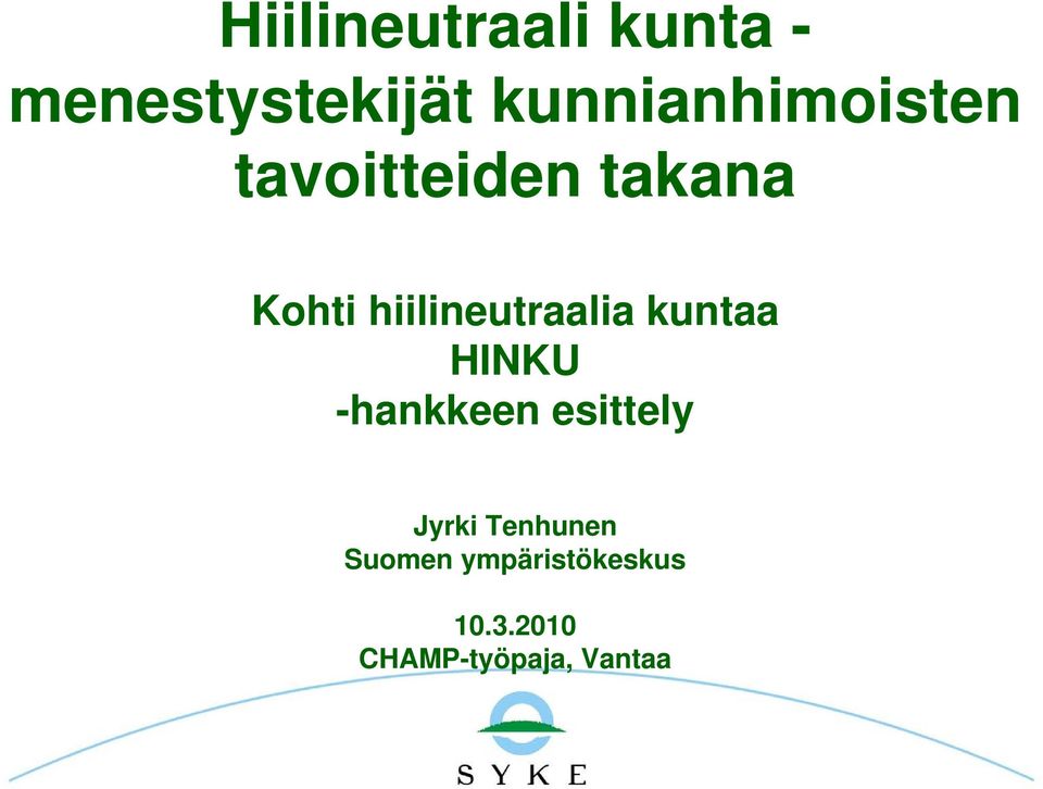 hiilineutraalia kuntaa HINKU -hankkeen