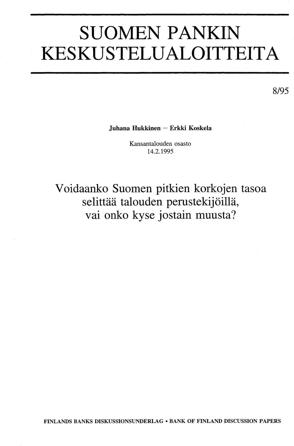 1995 Voidaanko Suomen pitkien korkojen tasoa selittää talouden