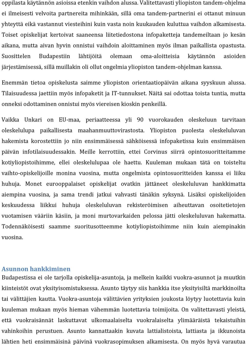 kuluttua vaihdon alkamisesta.