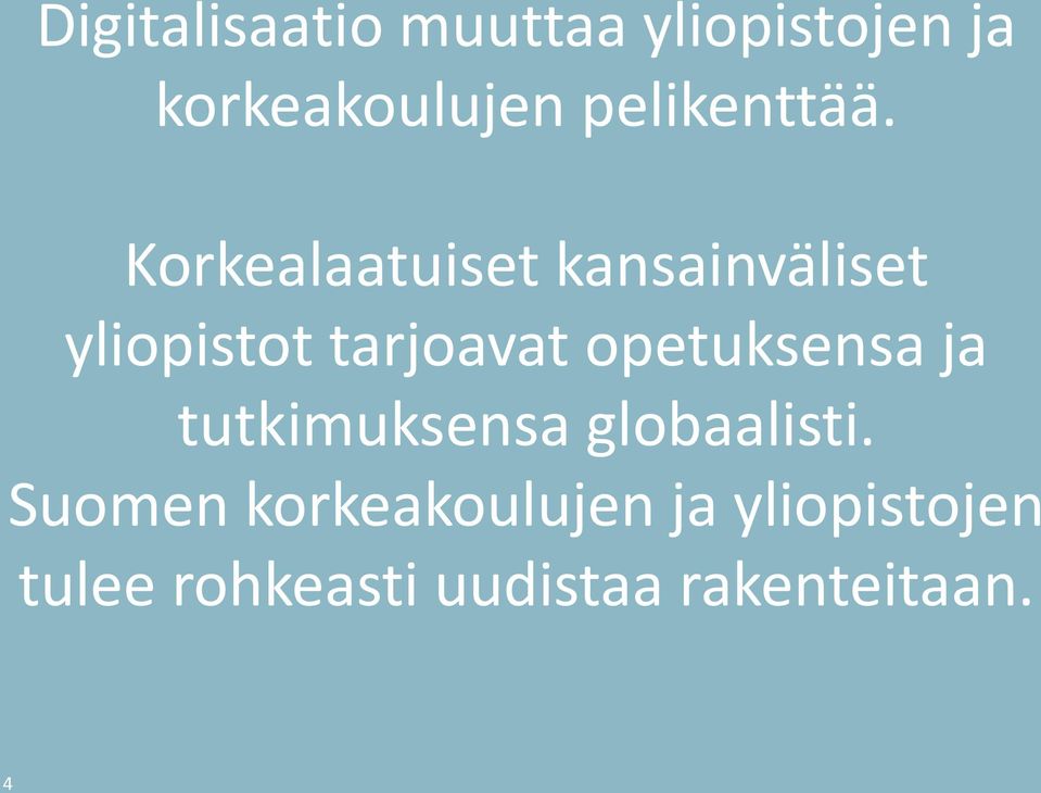 Korkealaatuiset kansainväliset yliopistot tarjoavat