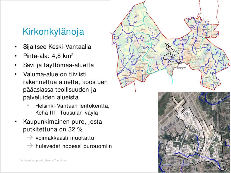 alueista Helsinki-Vantaan lentokenttä, Kehä III, Tuusulan-väylä Kaupunkimainen puro, josta