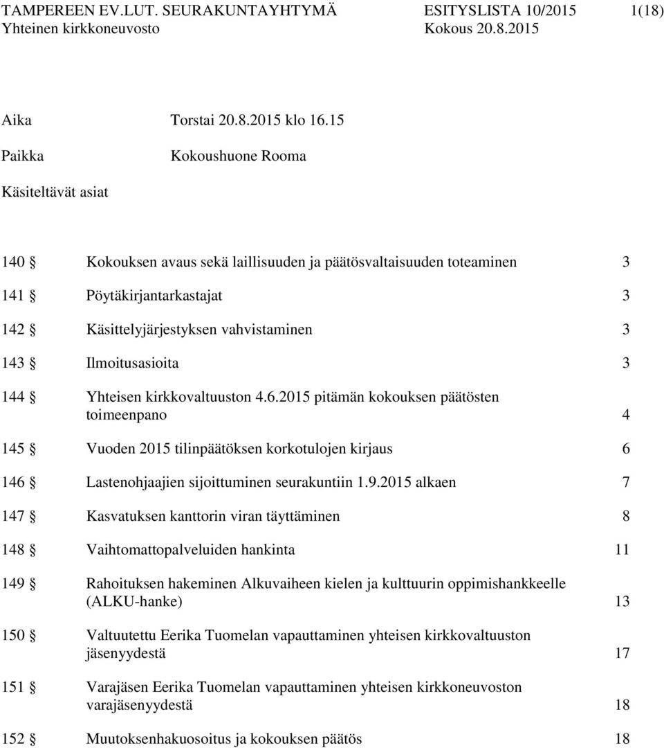 Ilmoitusasioita 3 144 Yhteisen kirkkovaltuuston 4.6.
