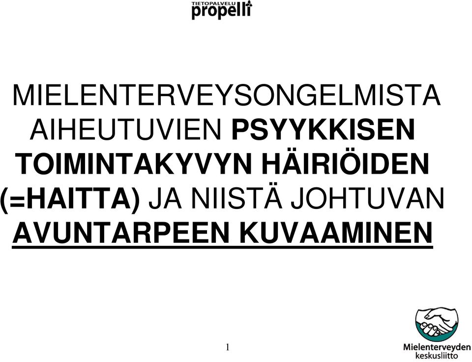 TOIMINTAKYVYN HÄIRIÖIDEN