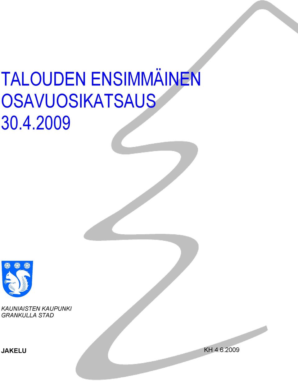 2009 KAUNIAISTEN KAUPUNKI