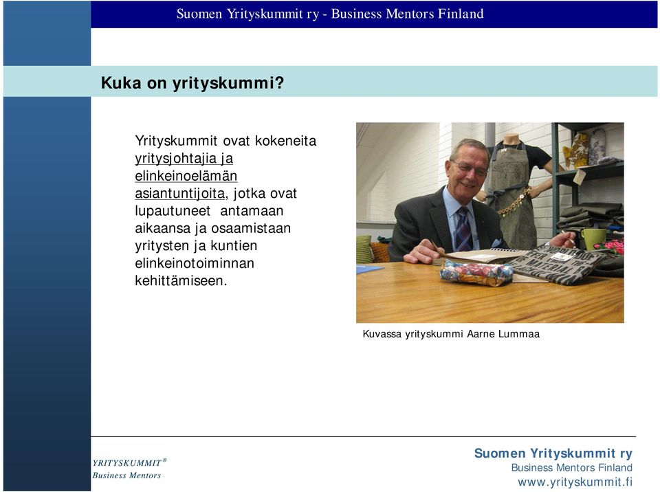 asiantuntijoita, jotka ovat lupautuneet antamaan aikaansa ja