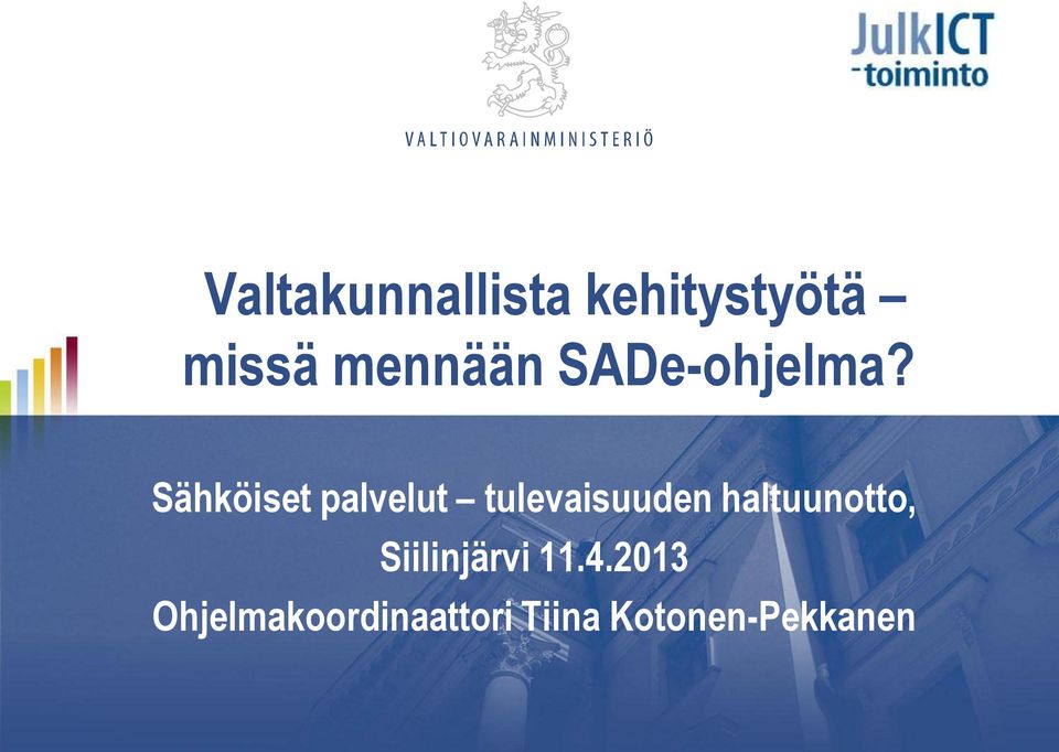 Sähköiset palvelut tulevaisuuden