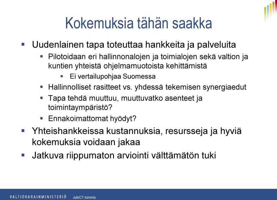 rasitteet vs. yhdessä tekemisen synergiaedut Tapa tehdä muuttuu, muuttuvatko asenteet ja toimintaympäristö?
