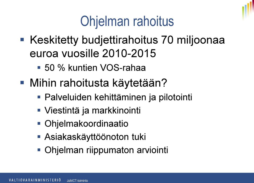 Palveluiden kehittäminen ja pilotointi Viestintä ja markkinointi