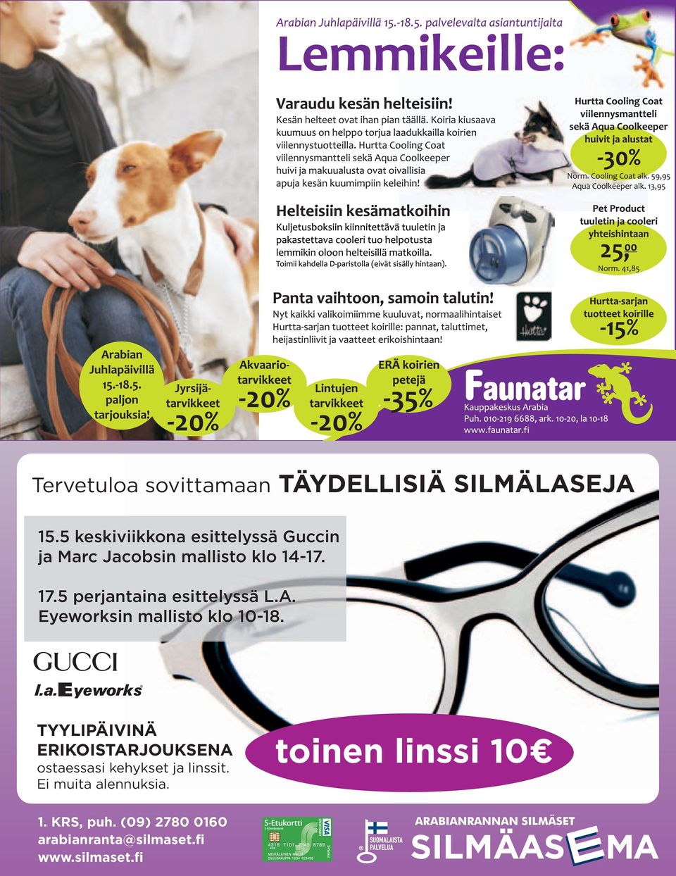 5 perjantaina esittelyssä L.A. Eyeworksin mallisto klo 10-18.