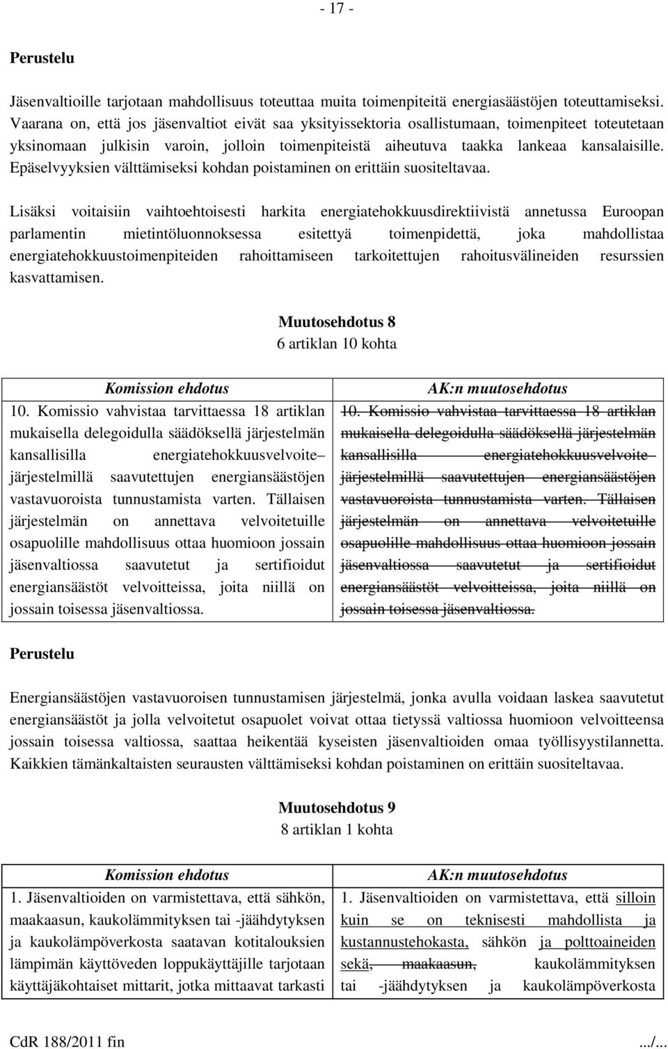 Epäselvyyksien välttämiseksi kohdan poistaminen on erittäin suositeltavaa.